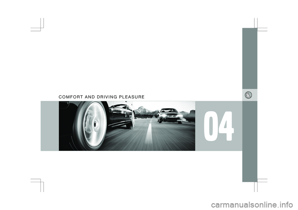 VOLVO XC60 2009  Owner´s Manual 04
C O M F O R T   A N D   D R I V I N G   P L E A S U R E   