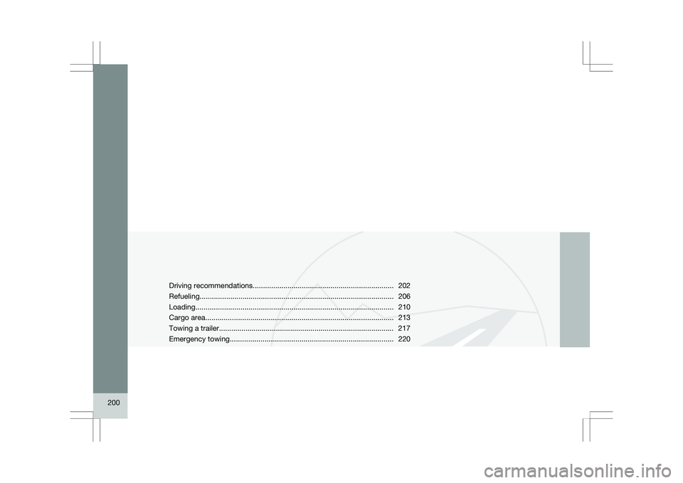 VOLVO XC60 2009  Owner´s Manual 200 Driving recommendations
..................................................................... 202
Refueling ........................................................................\
..............