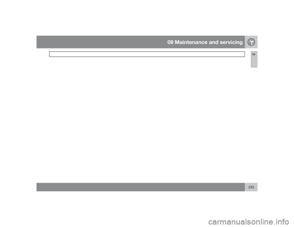 VOLVO XC90 2009  Owner´s Manual 09 Maintenance and servicing
09
233 
