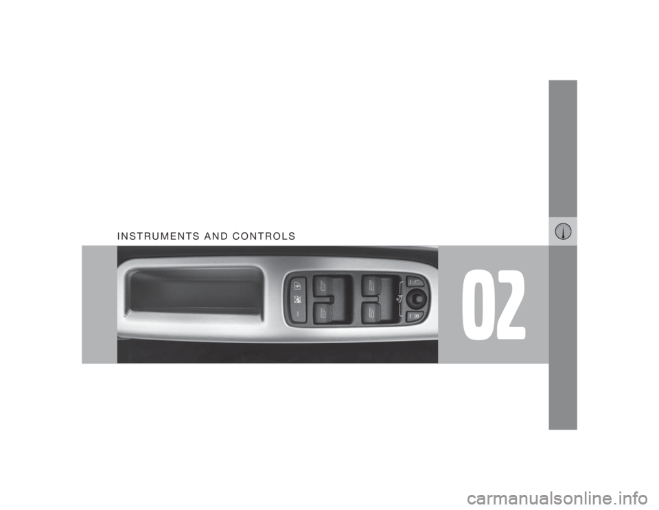 VOLVO XC90 2009  Owner´s Manual 02
INSTRUMENTS AND CONTROLS 