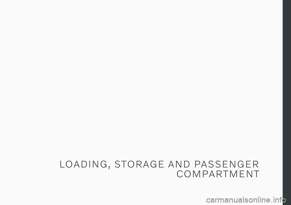 VOLVO V90 CROSS COUNTRY 2021  Owners Manual L O A D I N G ,   S T O R A G E   A N D   P A S S E N G E RC O M P A R T M E N T 
