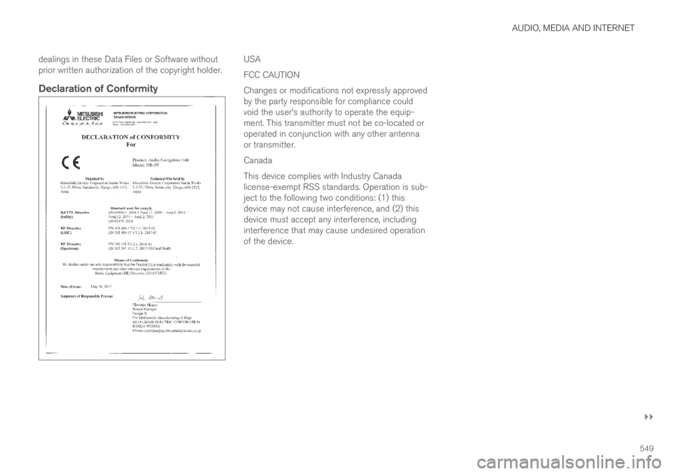 VOLVO XC60 TWIN ENGINE 2019  Owners Manual AUDIO, MEDIA AND INTERNET
}}
549
dealings in these Data Files or Software withoutprior written authorization of the copyright holder.

Declaration of Conformity
USA
FCC CAUTION
Changes or modification