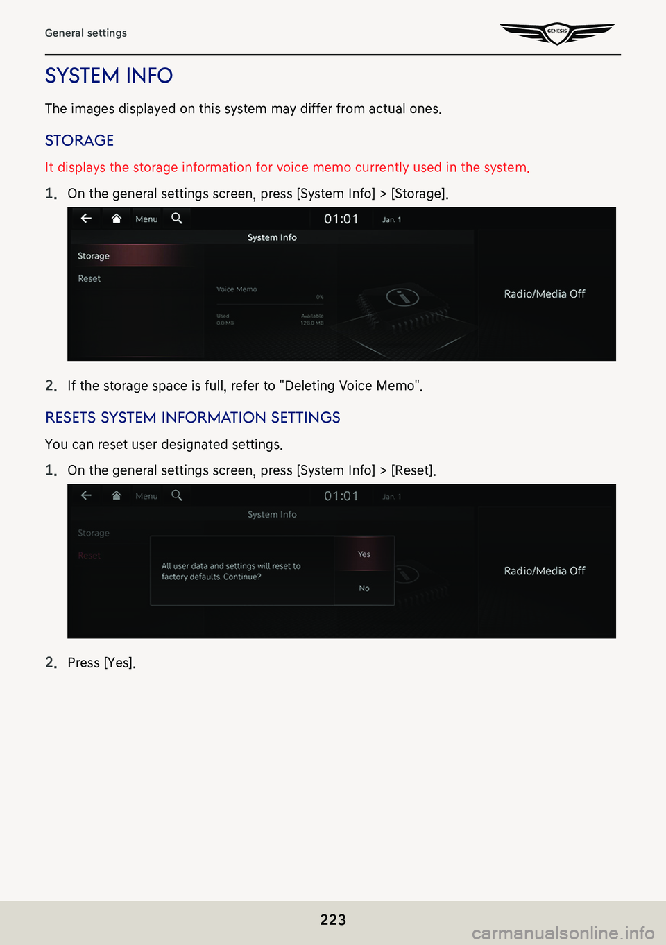GENESIS G80 2021  Premium Navigation Manual 223
General settings
sYsTem info
The images displayed on this system may differ from actual ones.
sTorage
It displays the storage information for voice memo currently used in the system.
1. On the gen