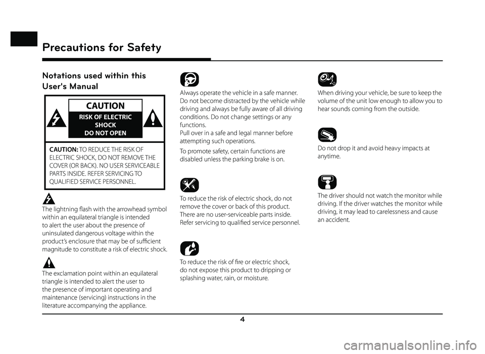 GENESIS G80 2019  Quick Reference Guide 4
Notations used within this 
Users Manual
CAUTION
RISK OF ELECTRIC SHOCK 
DO NOT OPEN
CAUTION: TO REDUCE THE RISK OF 
ELECTRIC SHOCK, DO NOT REMOVE THE 
COVER (OR BACK). NO USER SERVICEABLE 
PARTS I