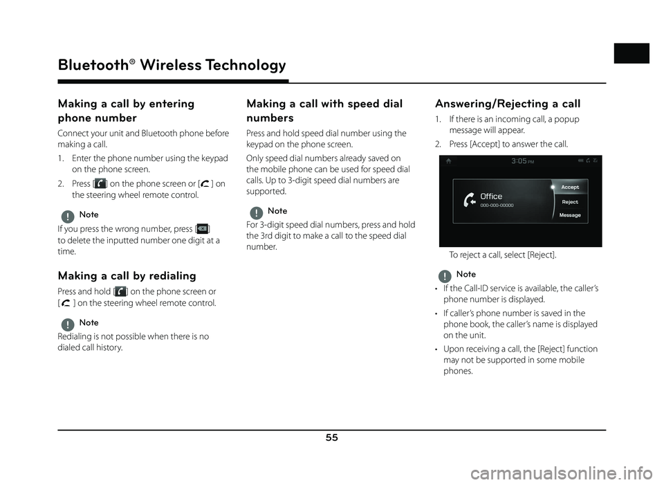 GENESIS G80 2019 Quick Reference Guide 55
Bluetooth® Wireless Technology
Making a call by entering
phone number
Connect your unit and Bluetooth phone before
making a call.
1. Enter the phone number using the keypad on the phone screen. GENESIS G80 2019 Quick Reference Guide 55
Bluetooth® Wireless Technology
Making a call by entering
phone number
Connect your unit and Bluetooth phone before
making a call.
1. Enter the phone number using the keypad on the phone screen.