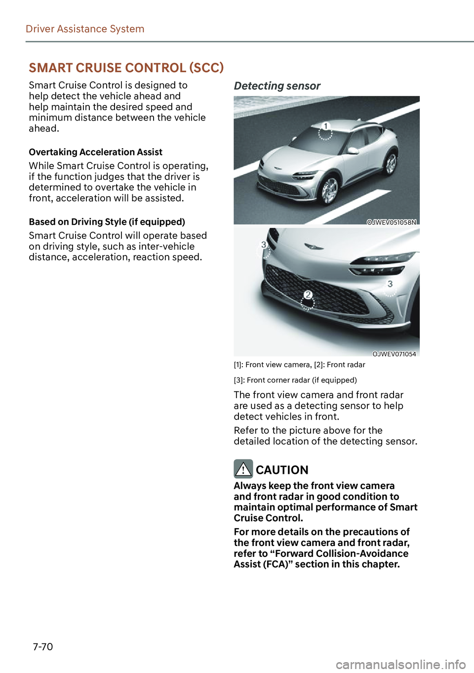 GENESIS GV60 2023  Owners Manual 7-70
Driver Assistance System
�6�0�$�5�7��&�5�8�,�6�(��&�2�1�7�5�2�/�
