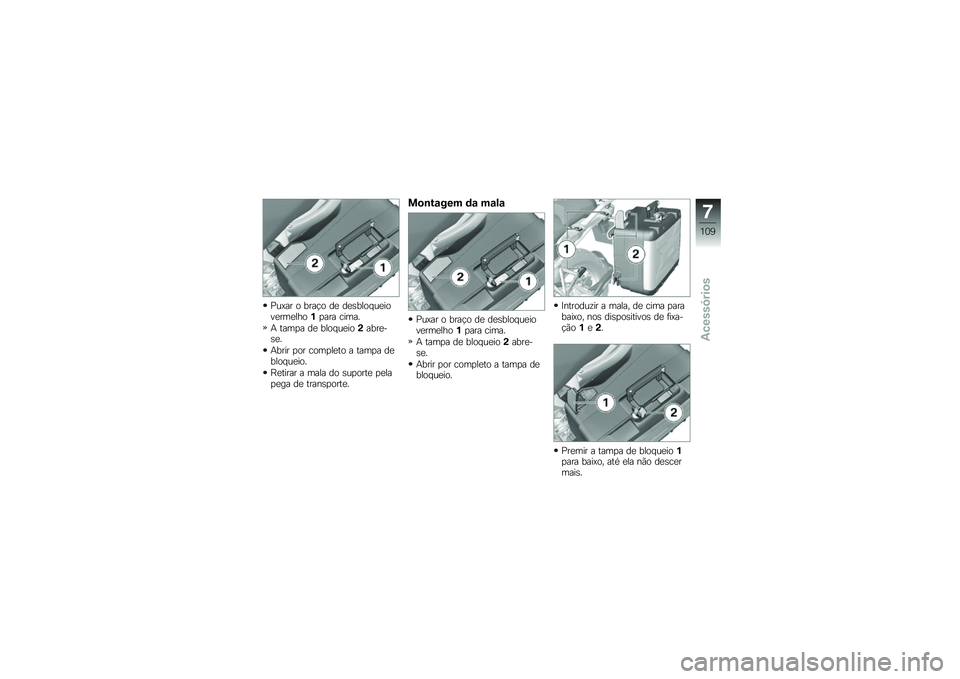 BMW MOTORRAD R 1200 GS 2012  Manual do condutor (in Portuguese) �8��>�� � ����!� ��
 ��
�\b���� ��
����
���
�����
��� �����
�+ ����
� ��
 ���� ��
�������
��\b�
�
�+���� �
�� ����
��
�� � ����
� ��
�