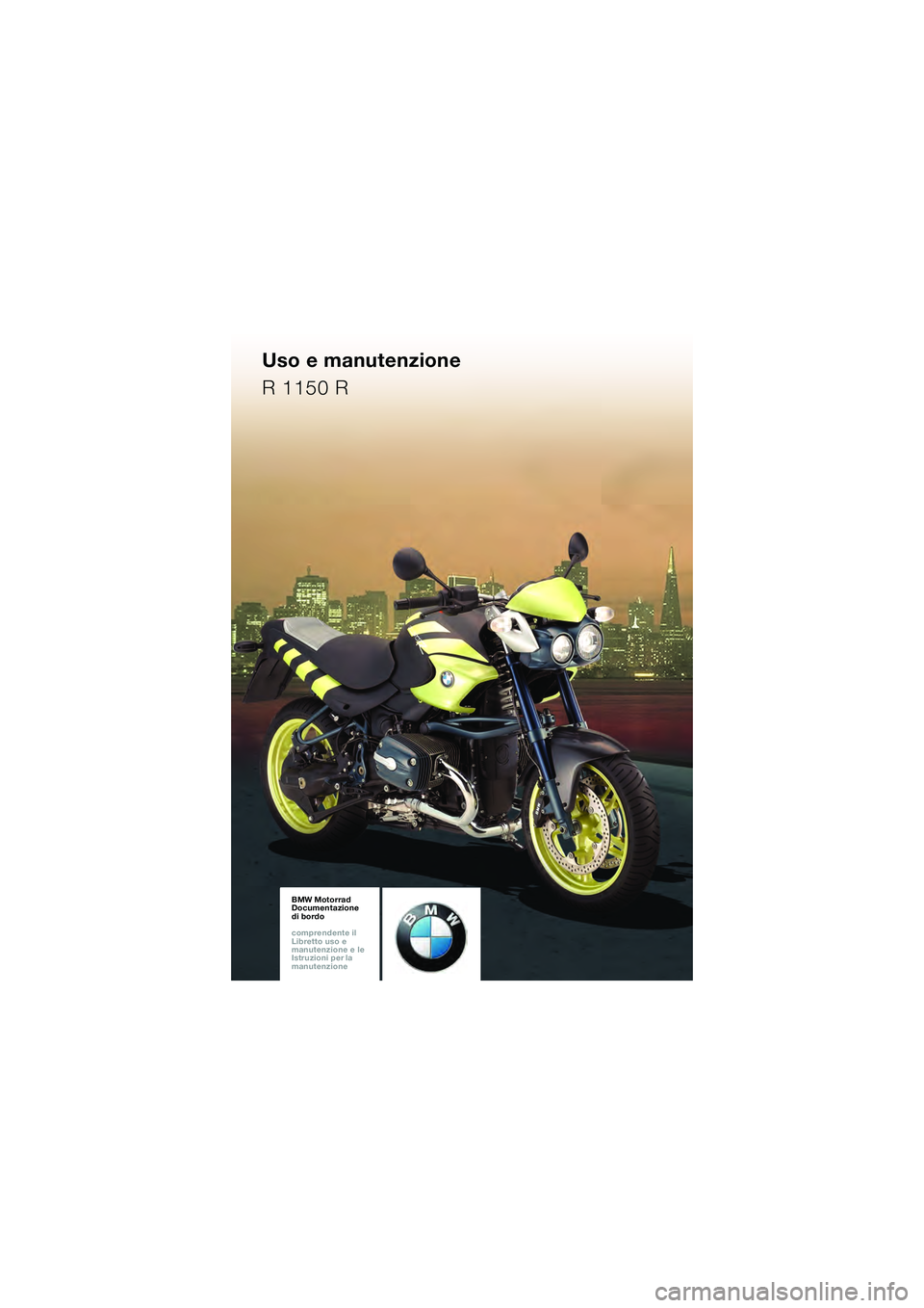 BMW MOTORRAD R 1150 R 2002  Libretto di uso e manutenzione (in Italian) 