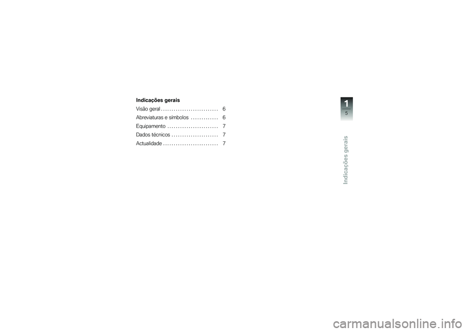 BMW MOTORRAD R 1200 GS 2014  Manual do condutor (in Portuguese) �#�\b�	���\f���� ����\f��
�9��\b�(� ��
��� � � � � � � � � � � � � � � � � � � � � � � � � � � � �7
�+���
��������\b �
 �\b�������\b � � �