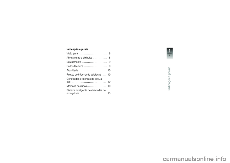 BMW MOTORRAD R 1250 GS 2018  Manual do condutor (in Portuguese) �#�\b�	���\f���� ����\f��
�9��\b�(� ��
��� � � � � � � � � � � � � � � � � � � � � � � � � � � � �7
�+���
��������\b �
 �\b�������\b � � �
