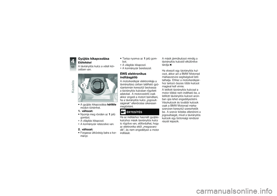 BMW MOTORRAD R 1250 GS 2018  Kezelési útmutató (in Hungarian) �C���%��$� ��\f��
�� ��\b��$��
�F��6�,�������
�4 ���"����\f��,��1� �
���3� � �"�#���� �
���$����&��\f �"��\f�
�4 ���/���� �
��
��+�3���������