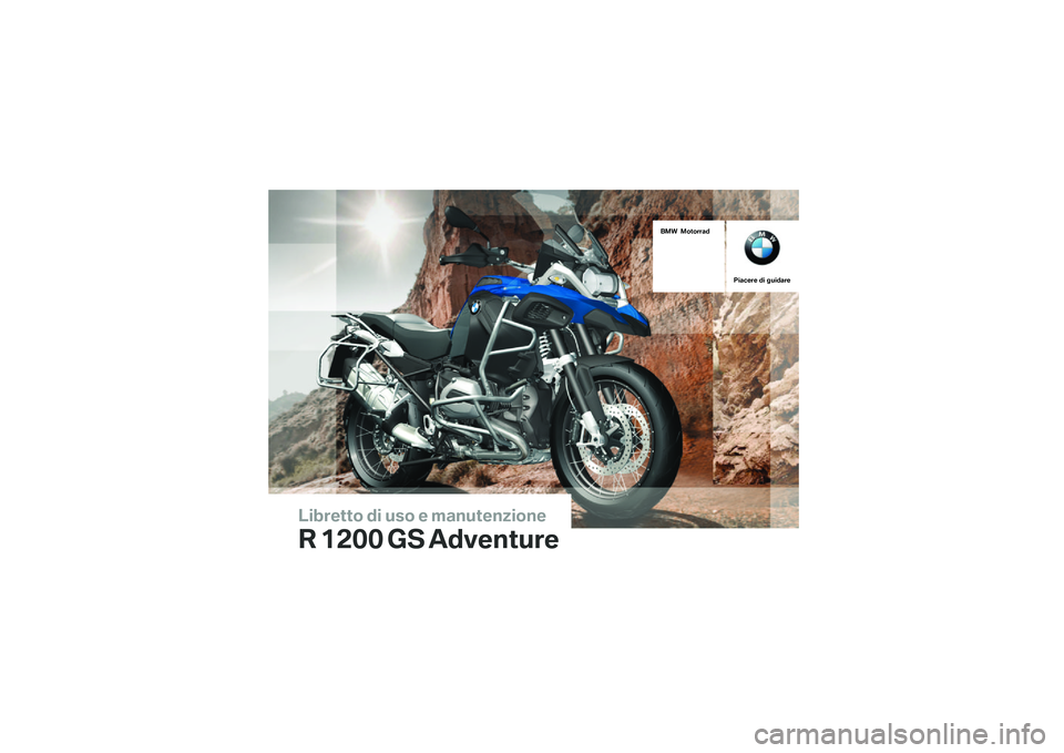BMW MOTORRAD R 1200 GS ADVENTURE 2014  Libretto di uso e manutenzione (in Italian) ��������\b �	� �
��\b � �\f�
��
������\b��
� ���� �� ��	�����
��
��� ��\b��\b���
�	
���
���� �	� ��
��	�
�� 