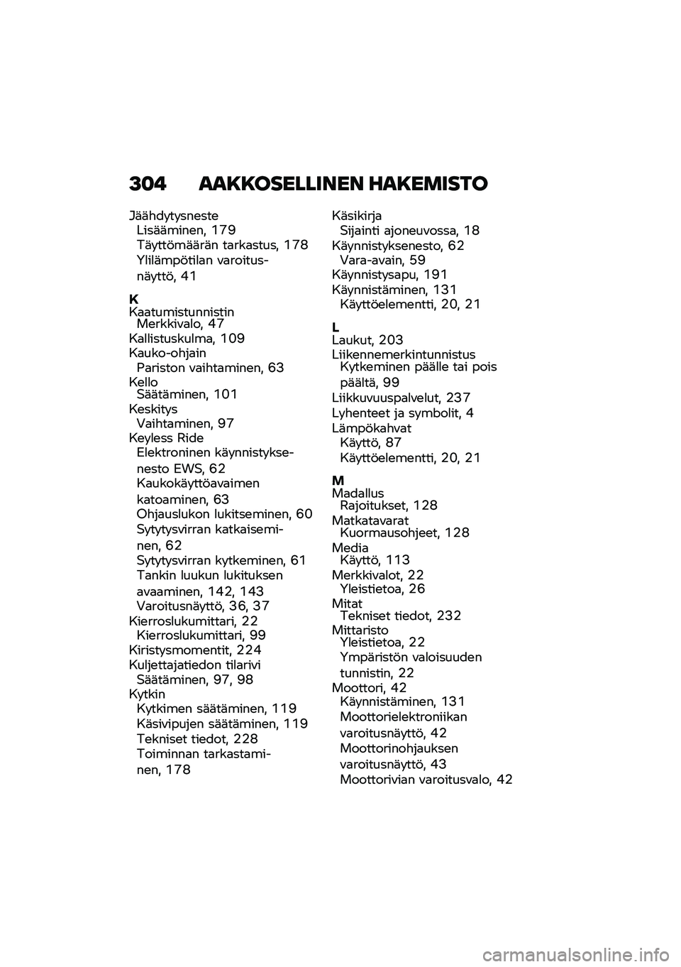 BMW MOTORRAD R 1250 RS 2020  Käsikirja (in Finnish) �>�
�% ���8�8��������� ���8������
�#�	�	�"�� �� ���\b���\b����	�	����\b�� �L�N�<��	� ���!��	�	��	� ��
���
����� �L�N�I��
��
�	���!���
�
� �\f�
��