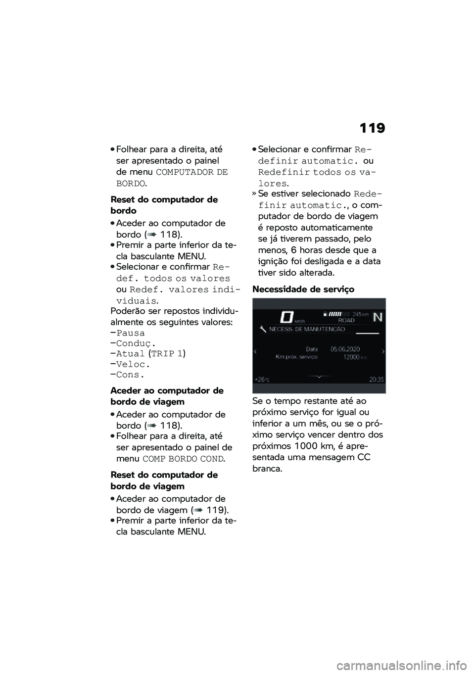 BMW MOTORRAD R 1250 RS 2021  Manual do condutor (in Portuguese) ���I
� �
����� �
��� � ��������" ���.��� ��
���������
 �
 �
������� �	���\f����9�D��0�.��" �.�5�#��"�.��
�����\b �� �!����\f�\b�	��� ���