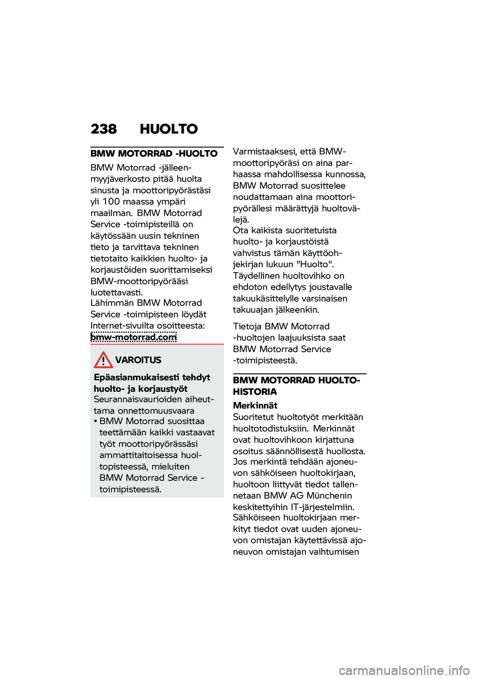 BMW MOTORRAD R 1250 RS 2021  Käsikirja (in Finnish) ��>�: ������
���\b �����C�C��G �K������
��� �������
� ���	�
�
�\b�\b���� � ��	�\f�\b������ ����	�	 �"���
��
�������
 ��
 ���������� �!�