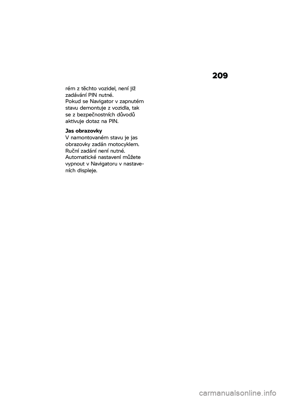 BMW MOTORRAD R 1250 RS 2021  Návod k obsluze (in Czech)   \f R
  -            "            \b        \f " \f  \b  1 C +   %   -  1   %      +  "  F      "      %  -     " %        %      "    