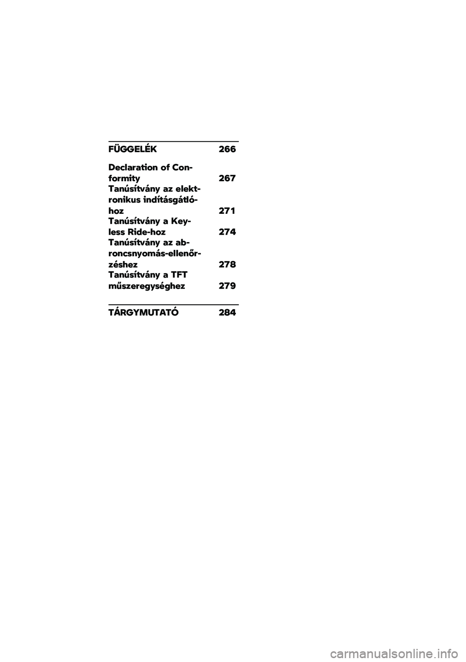BMW MOTORRAD R 1250 RS 2021  Kezelési útmutató (in Hungarian) ��\�P�P�
��F� ��=�=
�U�$�A�5�!�7�!�2�/�&�? �&�@ ��&�?��@�&�7�3�/�2�C ��=�R��!�?�B�*�0�2�.� �?�C �!� �$�5�$�%�2��7�&�?�/�%�6�* �/�?�)�0�2� �*�8� �2�5�(��E�&� ��R���!�?�B�*�0�2�.� �?�C �!