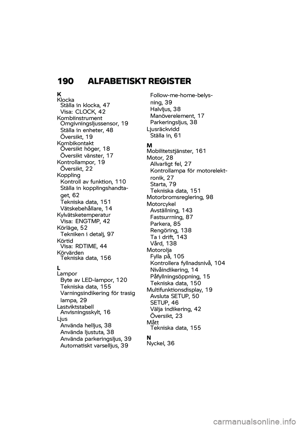 BMW MOTORRAD R NINE T 2021  Instruktionsbok (in Swedish) ��C�	 �
��"�
��<�3���=�3 ��<����3�<�
�A�>��\f���\b�*�����\b �� ���\f���\b�" �P�N�<��
�\b�= �4�#�-�4�>�" �P�(�>�\f�� ����
��������-���������
��$��
�
���
�