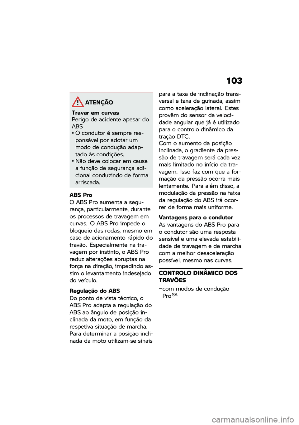 BMW MOTORRAD R NINE T 2020  Manual do condutor (in Portuguese) ��	�K
�������
���	�1�	� ��( �"�\f��1�	��/�����
 �� ��\b������ ��
���� ��
���0�6 �\b�
���\f��
� �. ���	�
�� �����
�
���*��� �
�
� ���
��� �\f�	