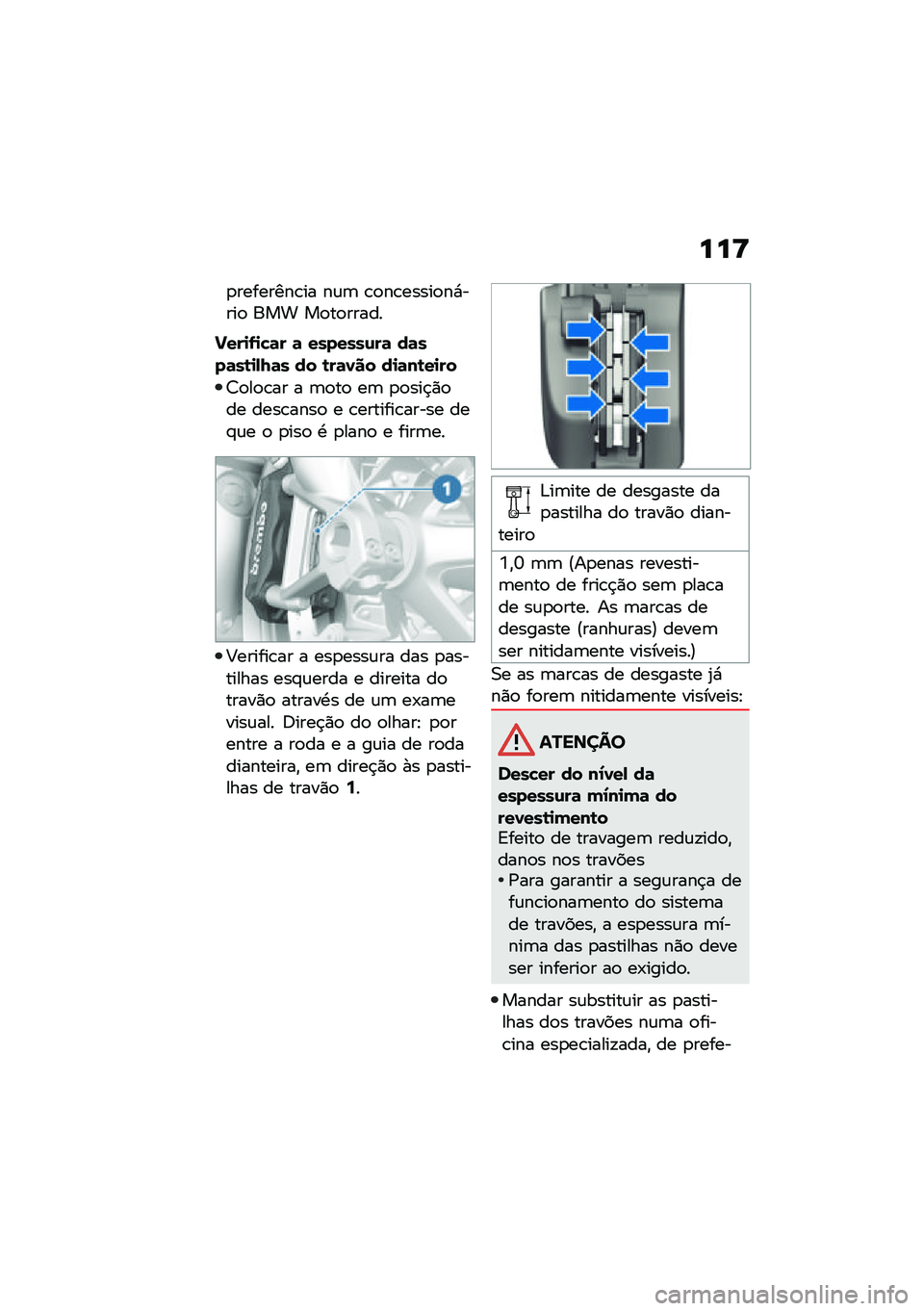 BMW MOTORRAD R NINE T 2020  Manual do condutor (in Portuguese) ���>
�
��������\b�� ��\f�	 �\b�
��\b�����
��*����
 ��� ��
��
�����
�!���
�.�
�"�	� �	 �������\f��	 ��	���	��\b�
�-�I�	� �� �\b��	�1�� ��
�	��\b��
