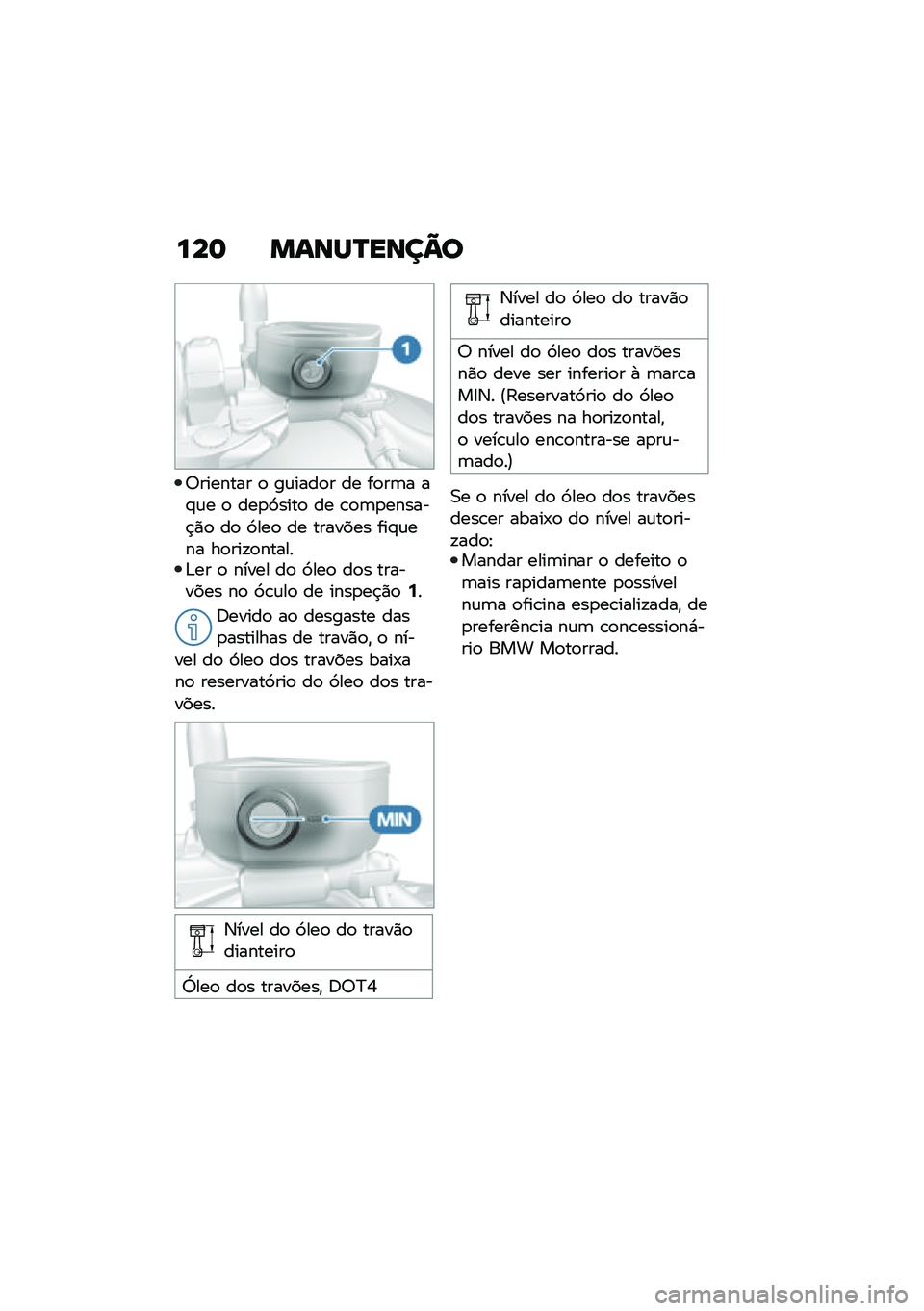 BMW MOTORRAD R NINE T 2020  Manual do condutor (in Portuguese) ���	 �����N����@�
�6������� �
 ��\f����
� �� ��
��	� ��#�\f� �
 ���
�9����
 �� �\b�
�	�
������$�)�
 ��
 �9���
 �� ������� ���#�\f��� ��
���