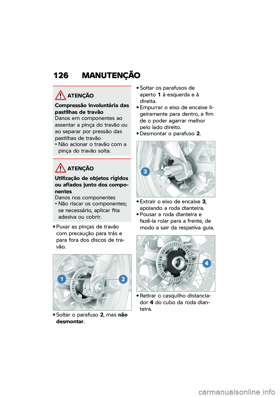 BMW MOTORRAD R NINE T 2020  Manual do condutor (in Portuguese) ���9 �����N����@�
�������
���(������� �
��1��-�\f��\b�#��
�	 ��	���	��\b�
�-�I�	� �� �\b��	�1���;���
� ��	 �\b�
�	�
�
������ ��
�������� � �