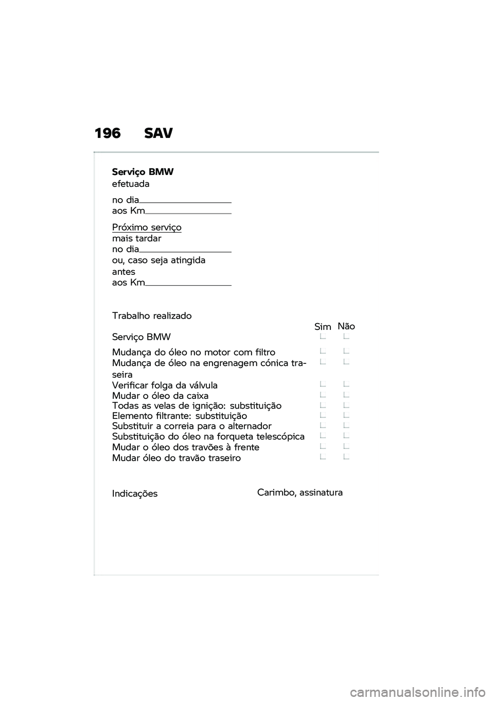 BMW MOTORRAD R NINE T 2020  Manual do condutor (in Portuguese) ��I�9 ���?
����1�
�
� �%�&�
�����\f���
��
 �����
� �j�	
�/��9�-��	�
 ������$�
�	��� ��������
 ����
�\f�" �\b���
 ���2� ���������������
� �j