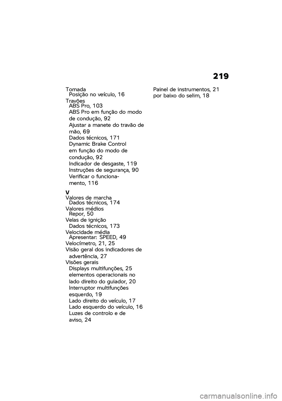 BMW MOTORRAD R NINE T 2020  Manual do condutor (in Portuguese) ���I
�>�
�	����/�
���$�)�
 ��
 ����\b�\f��
�" �L�T�>���������0 �/��
�" �L�Z�I���0 �/��
 ��	 ��\f��$�)�
 ��
 �	�
��
�� �\b�
���\f�$�)�
�" �N�4��2�\f���� � �	���