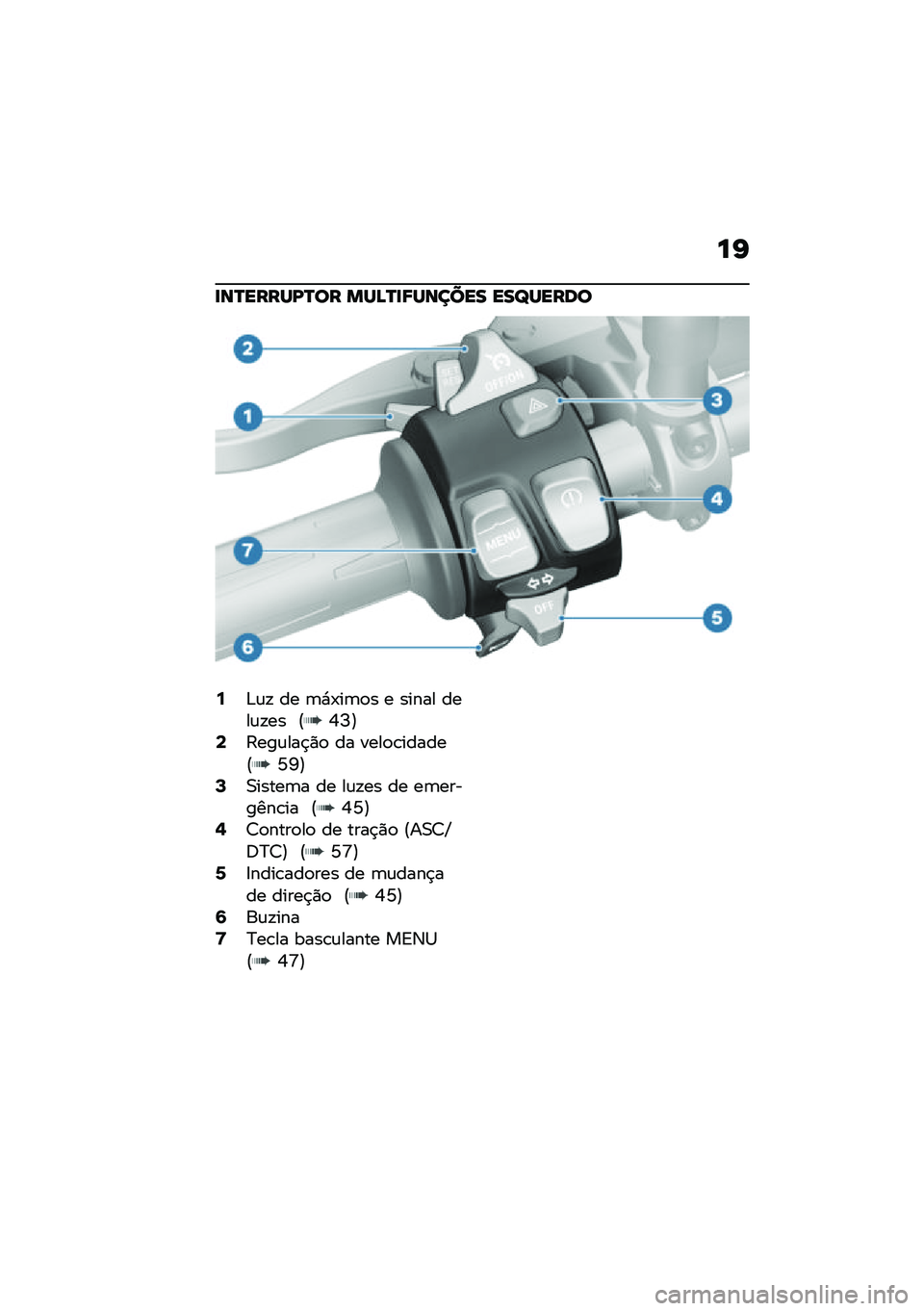 BMW MOTORRAD R NINE T 2020  Manual do condutor (in Portuguese) ��I
�
��N�����D�N�� ���A�N�
�;������ ���]�����
�7�&�\f�! �� �	�*�-��	�
� � ����� ����\f�!�� �?�P�I�@�9�:���\f���$�)�
 �� ����
�\b������?�R�N�@�;�0�