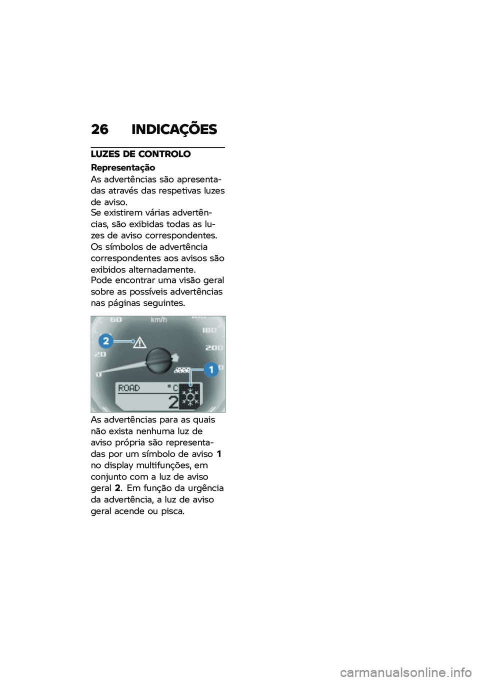 BMW MOTORRAD R NINE T 2020  Manual do condutor (in Portuguese) ��9 �
���
������
�A��V�� �� ����N���A�
���������\b�	�
��
�� ���������\b��� ��)�
 ��
����������� ������.� ��� ����
������ ��\f