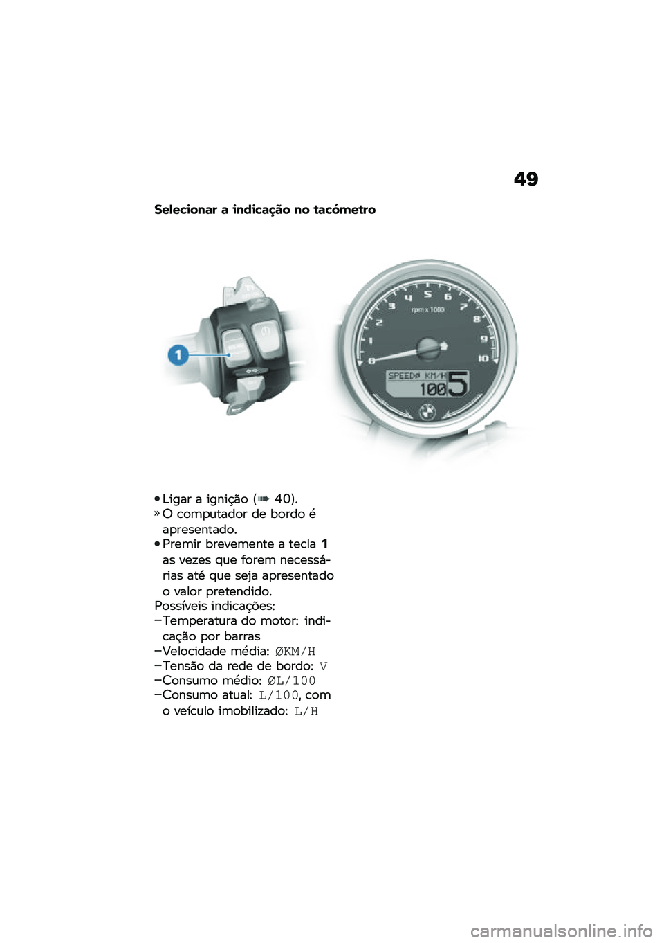 BMW MOTORRAD R NINE T 2020  Manual do condutor (in Portuguese) �,�I
���-��"�
���	� �	 �
���
�"�	�
�� �� �\b�	�"�6�(��\b��
�&���� � �����$�)�
 �?�P�Z�@��6 �\b�
�	�
�\f����
� �� ��
���
 �.��
���������
��/���	�� ���