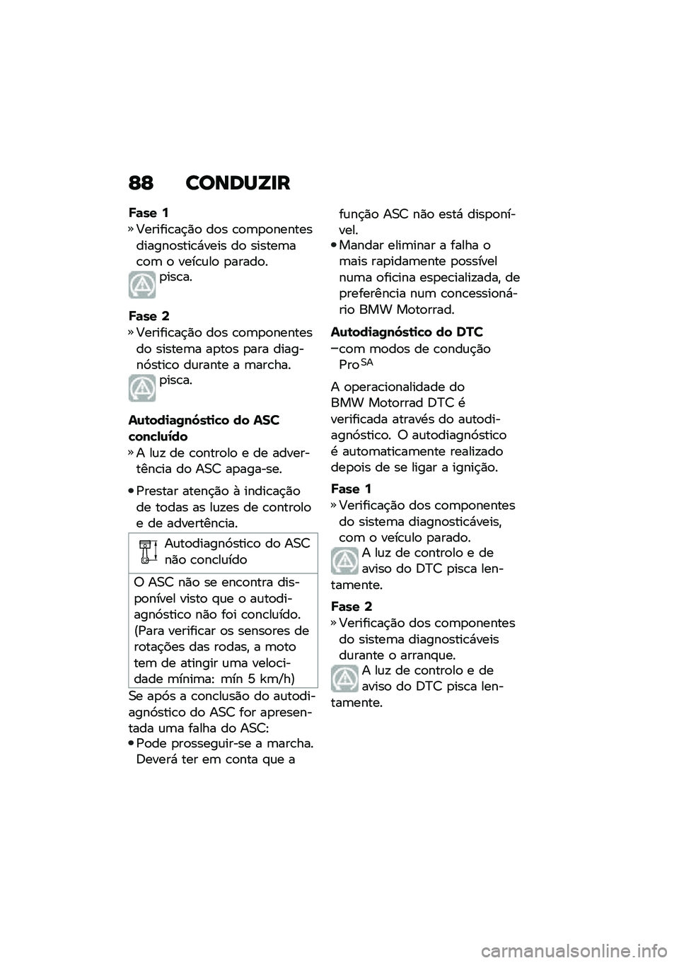 BMW MOTORRAD R NINE T 2020  Manual do condutor (in Portuguese) �F�F ������V�
�
�J�	�� �7
�C������\b��$�)�
 ��
� �\b�
�	�
�
������������
����\b�*���� ��
 ������	��\b�
�	 �
 ����\b�\f��
 �
�����
��
���\b��
�J�	�