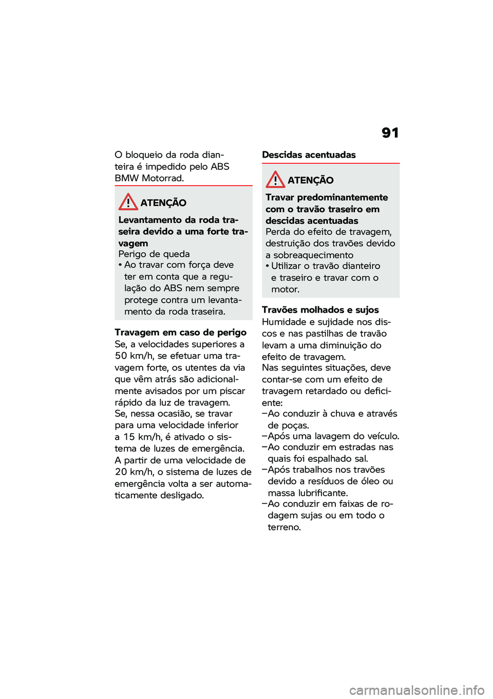BMW MOTORRAD R NINE T 2020  Manual do condutor (in Portuguese) �I�
�6 ���
�#�\f���
 �� ��
�� ���������� �. ��	�
�����
 �
���
 ���0��� ��
��
�����
�������
�F��1�	��\b�	�(���\b� ��	 ����	 �\b��	�*���
��	 �