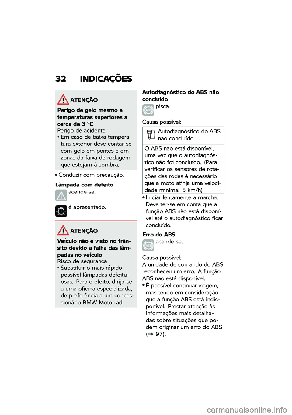 BMW MOTORRAD R NINE T SCRAMBLER 2021  Manual do condutor (in Portuguese) �M� �
���
������
�������
����
�/� �� �/��,� ����� �	�\b������	�\b�\f��	� ��\f����
���� �	�!���!�	 �� �: �N��/�����
 �� ��\b�������<�	 �\b�