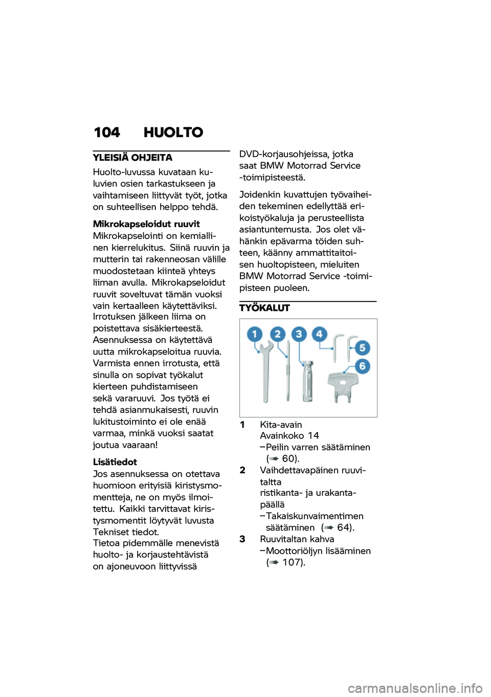 BMW MOTORRAD R NINE T SCRAMBLER 2020  Käsikirja (in Finnish) �\f�
� ������
������� �������
����
����
��\f����
 ���\f�
��
�
� ����
��\f��\b� ����\b� ��
���
������\b�\b� ��
�\f�
��"��
����\b�\b� �
���