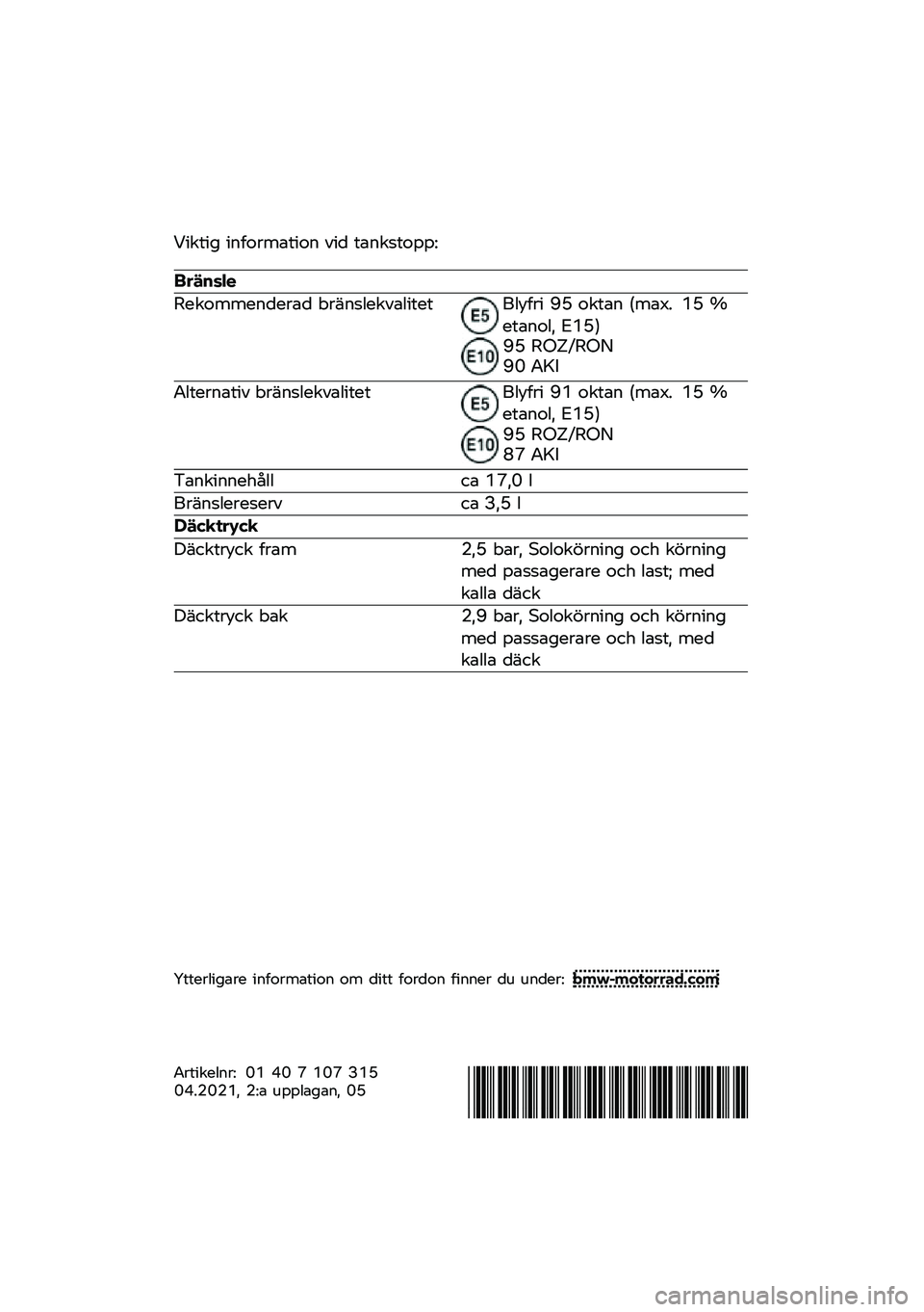 BMW MOTORRAD R NINE T URVAN G/S 2021  Instruktionsbok (in Swedish) �/���\f�� ��	�
��\b���\f���	 ��� �\f��	��
�\f����=
�����\b�	�

��������	���\b�� �)�\b��	�
��������\f��\f�%���
�\b� �>�@ ���\f��	 �#���*�+ �5�@ �B��\f