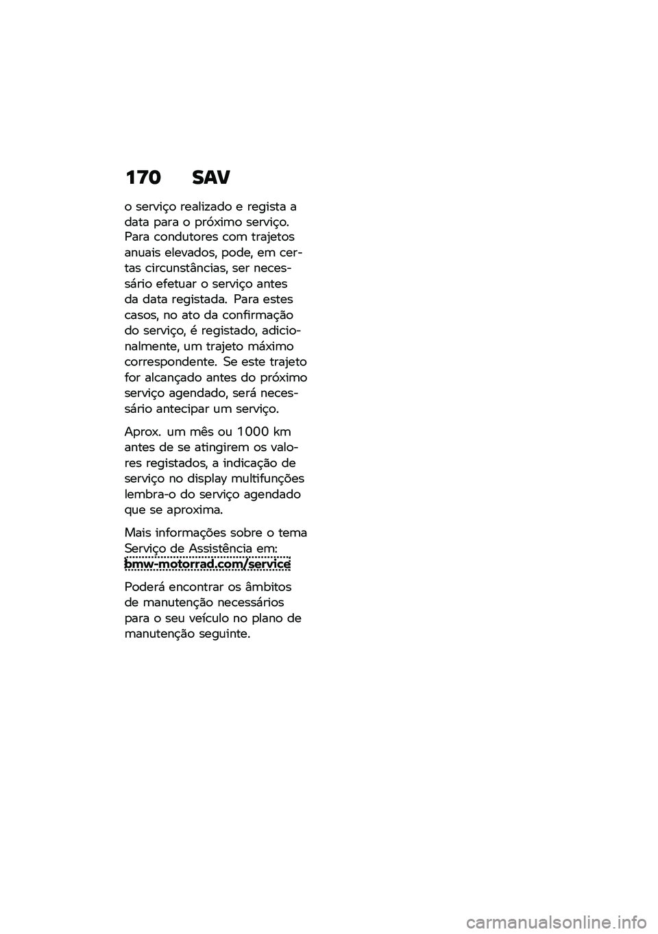 BMW MOTORRAD R NINE T URVAN G/S 2021  Manual do condutor (in Portuguese) ��>�	 ���?
�
 ������$�
 ������!���
 � ������� ����� �
��� �
 �
��9�-��	�
 ������$�
��/��� �\b�
���\f��
��� �\b�
�	 ����2���
����\f��� ����