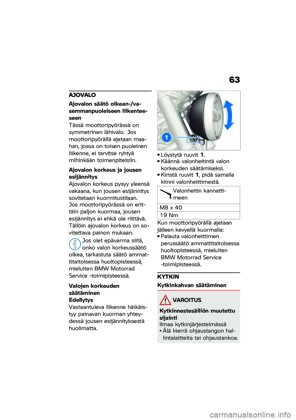 BMW MOTORRAD R NINE T URVAN G/S 2021  Käsikirja (in Finnish) �3�>
����)���
��
����)��# �����
 ���\b���#� ���� ���!�!��#�"�(��)������# �)���\b��#���� ����#
��	���	 ���������� �!��	���	 ���� ���\b����