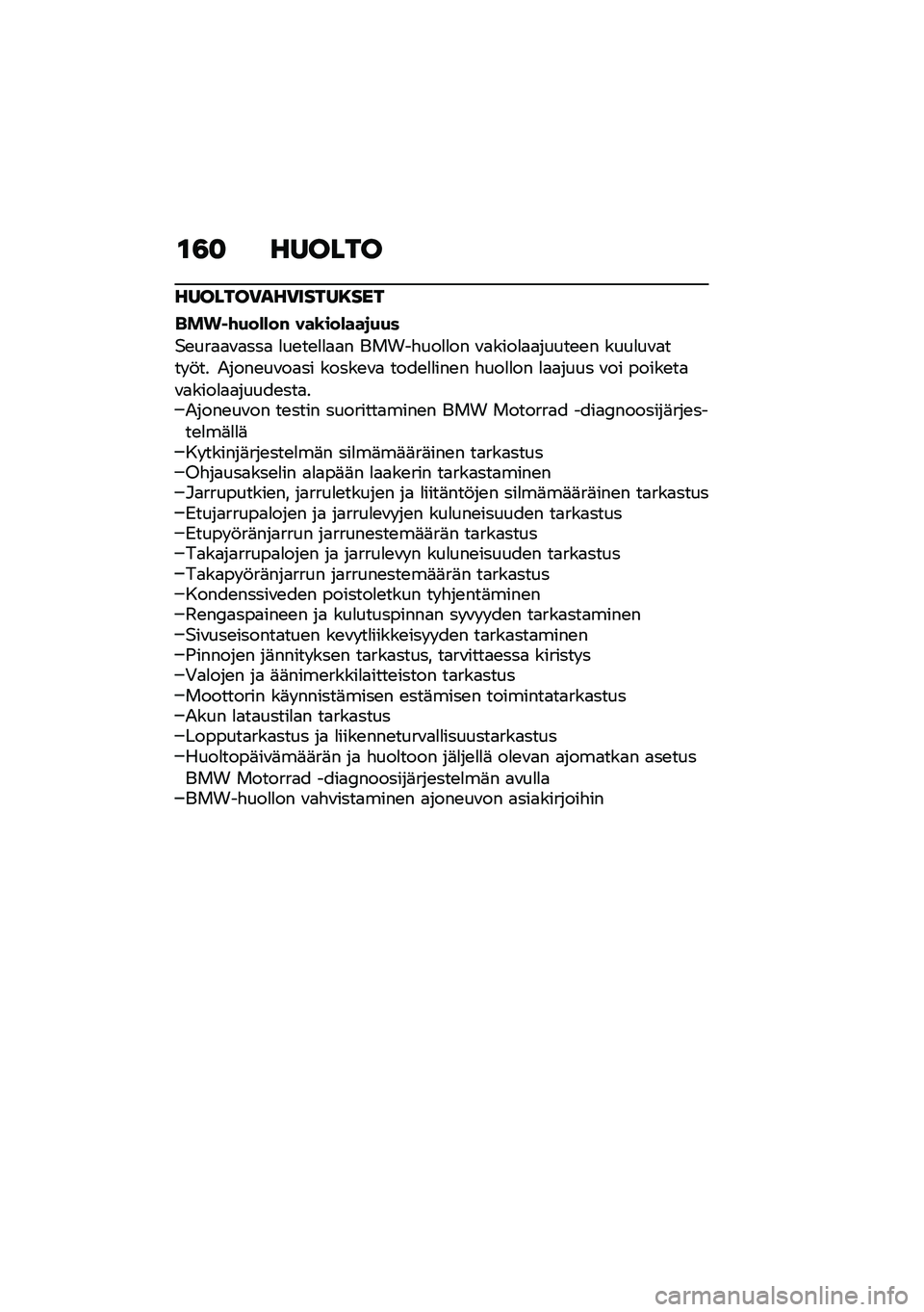 BMW MOTORRAD R NINE T URVAN G/S 2020  Käsikirja (in Finnish) �\f�3�
 ������
�������)���)�����8���
���� �\f�+��*�*��# ���\b���*���
�+�+�
�$�\b���
�
�\f�
���
 �
��\b��\b�
�
�
�
� �����"���
�
�� �\f�
����
�
�
��
