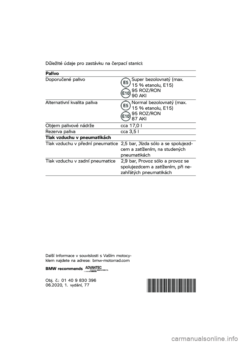 BMW MOTORRAD R NINE T URVAN G/S 2020  Návod k obsluze (in Czech) �F�3���8�
�	�2 �9��
�%� �"�� ��
��	�*��\f�  �\b�
 ����"�
�� ��	�
�\b�
��
�G
������
�F��"��� ���\b�2 �"�
��
���H� �"�� ��������\b�
�	�, �&��
�5�/�I�K �M ��	�
�\