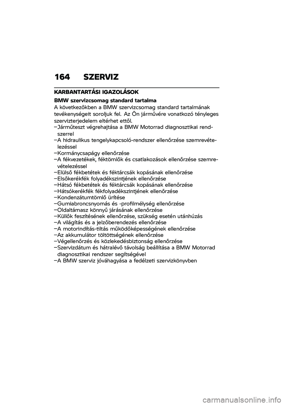 BMW MOTORRAD R NINE T URVAN G/S 2020  Kezelési útmutató (in Hungarian) ��=�+ ���
��P��
����\b��������� ��O��������
�&�!� �	���(��
���	����2 �	�
�����(� �
��(�
����
�) �\f�� �
��\f�
��#�\f�$�
� � ��� ���
�� �(��.�