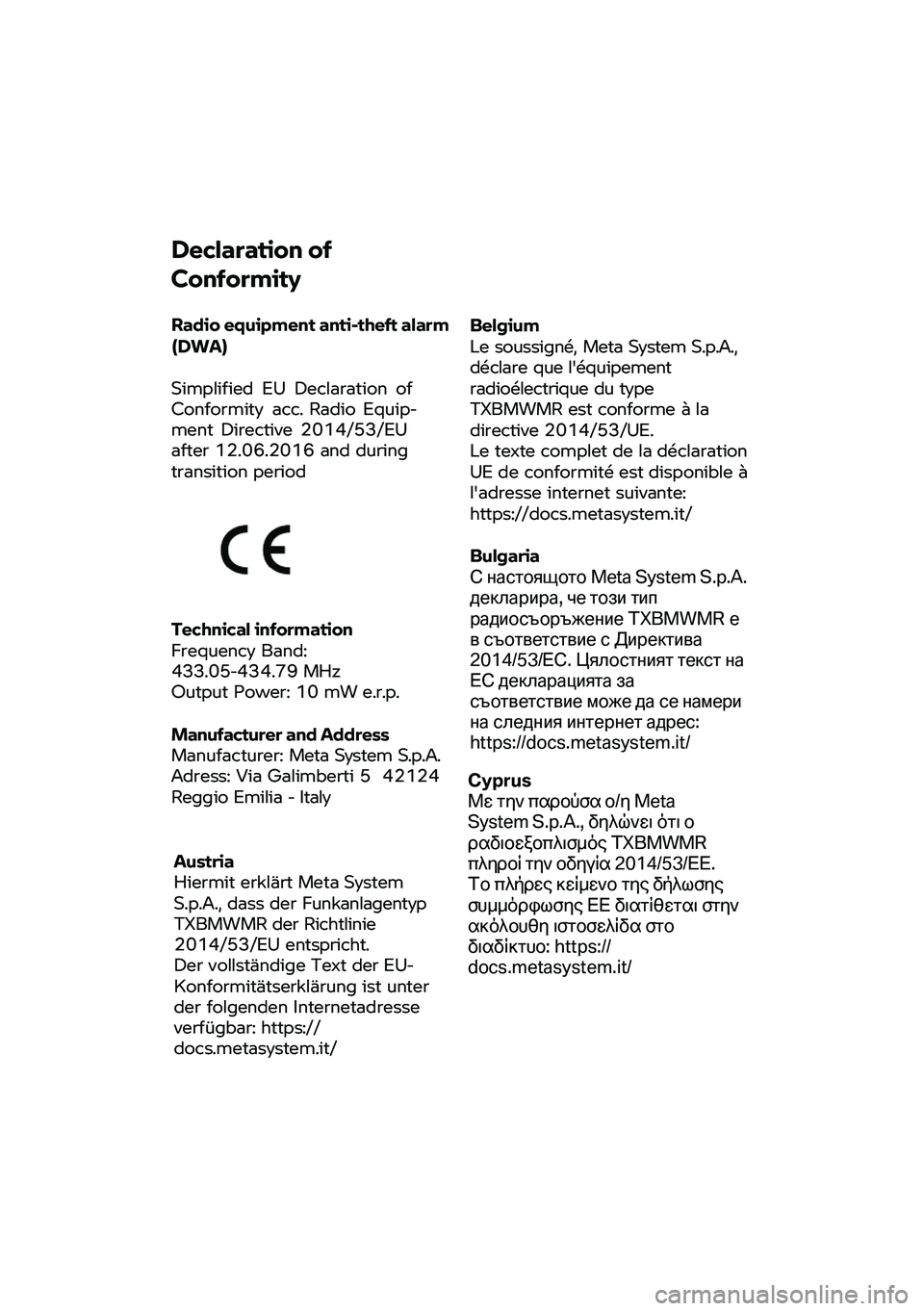BMW MOTORRAD R NINE T URVAN G/S 2020  Kezelési útmutató (in Hungarian) Declaration
 of 
Conformity 
Radio  equipment anti-th eft alarm 
(DWA) 
Simplified  EU Declaration  of 
Conformity
  acc. Radio  Equip-
ment  Directive  2014/53/EU 
after 12.06.2016 and during 
transi