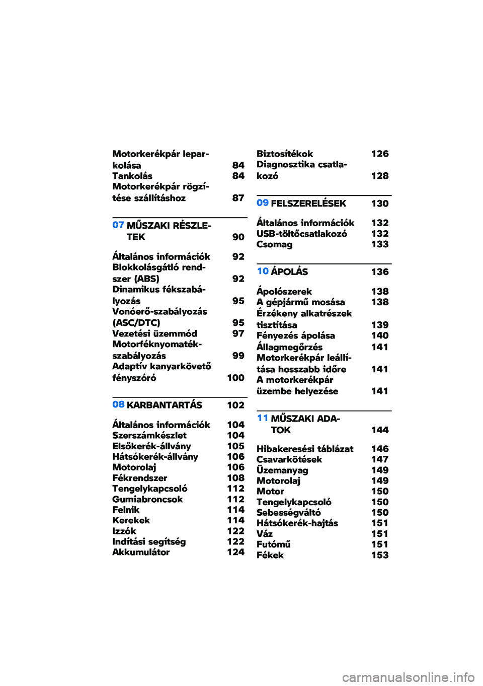 BMW MOTORRAD R NINE T URVAN G/S 2020  Kezelési útmutató (in Hungarian) �	�&�2�&�7�%�$�7�#�%�F� �7 �5�$�F�!�7��%�&�5� �*�! �H�+��!�?�%�&�5� �* �H�+�	�&�2�&�7�%�$�7�#�%�F� �7 �7�-�8��0��2�#�*�$ �*�� �5�5�0�2� �*�Q�&� �H�G
��G�	�Y����� ��E����
���
� �J�
