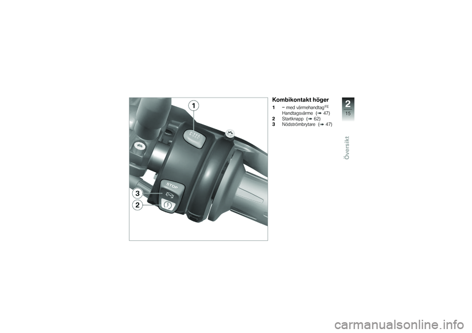 BMW MOTORRAD K 1300 R 2014  Instruktionsbok (in Swedish) �-�\b�	��
��\b��\f���\f ��� �
�
�!���
 �������\b��
��\b��/�=
�A�\b��
��\b��
����� �>�(�1�?
��4��\b�����\b�%�% �>�.�7�?
�+�@��
�
�����"�� ��\b�� �>�(�1�?
�
�