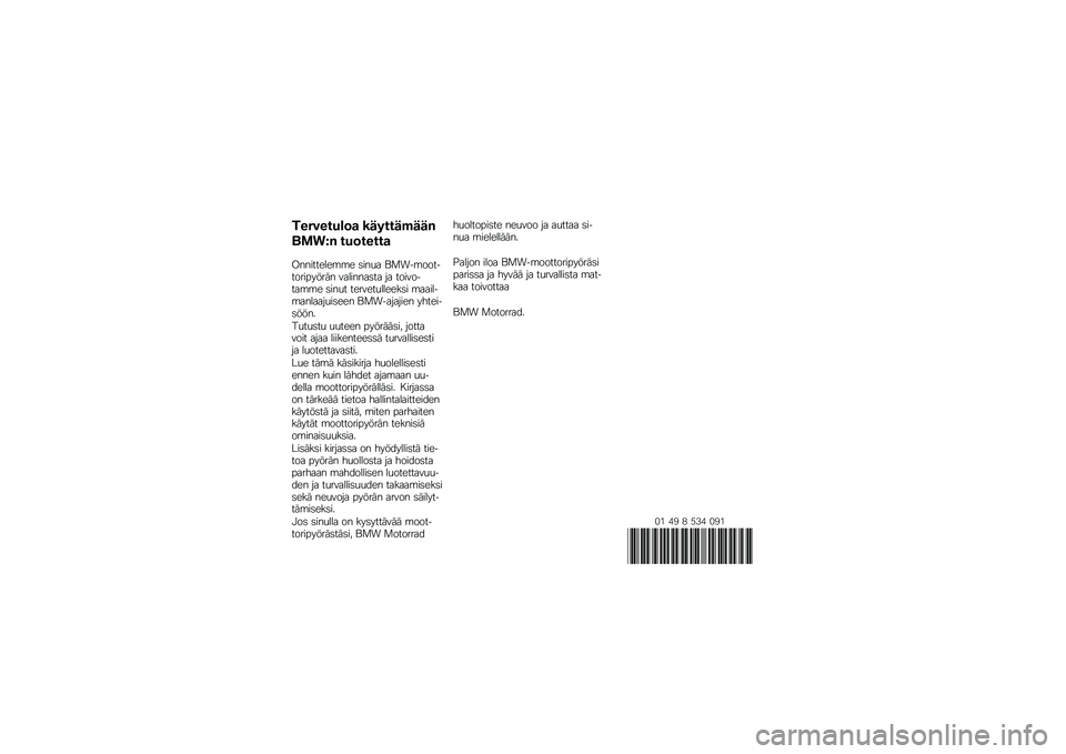 BMW MOTORRAD K 1300 R 2012  Käsikirja (in Finnish) ��������\b�	�
 ��\f����\f��\f�\f�
����� ���	�����

����������\b�\b� �	���
� �\f�
���\b�������������� ��������	�� �� ���������\b�