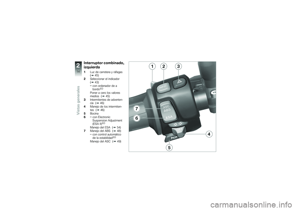 BMW MOTORRAD K 1300 R 2013  Manual de instrucciones (in Spanish) ��������8��	� ��	�+�1���
�\b�	�:
��2�7�����\b�

��"�
� �� ���	�	����	� � �	� ���\b���C�0�3�D
��,����������	 �� ���������	�C�0�1�D
��� ��	����