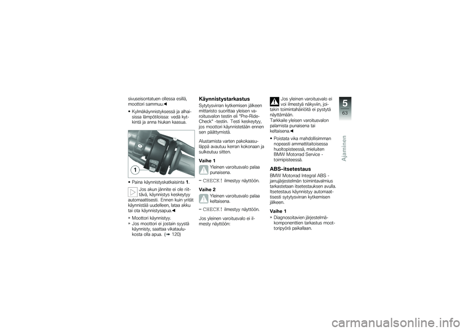 BMW MOTORRAD K 1300 R 2013  Käsikirja (in Finnish) �	���
�	���	������
�� �����	�	� ��	������\b������� �	��\b�\b�
�
�
� ���\b��������	����	��	�	� �� �������	��	�	� ���\b��������	�	��E ��