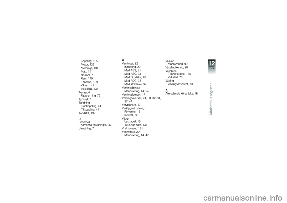 BMW MOTORRAD K 1300 S 2009  Instruktionsbok (in Swedish) 
��\b�������0 ���>
��\b��\b��0 ���
��\b��\b��\b��#�
�0 ���@
��(���0 ��@�
�=�\b���
��0 �C
�\f�
��0 ��@�
����	���� ��0 ���4
�1����
��0 ��@�
�1��-�
���(�