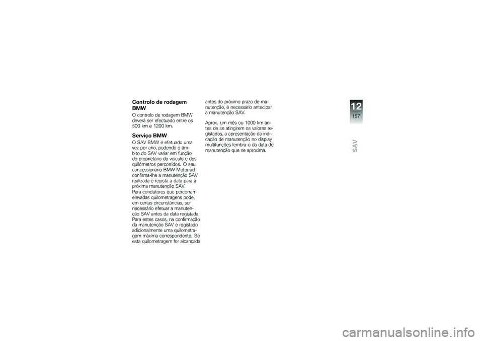BMW MOTORRAD K 1300 S 2014  Manual do condutor (in Portuguese) �1�
�\b���
��
 �	� ��
�	�\f���
���
�/ �������� ��
 ������
� �����
��
��, �\b�
� �
�	�
������ �
����
 ��\b�6�1�1 �Y� �
 �2�7�1�1 �Y��
�������
 ���
