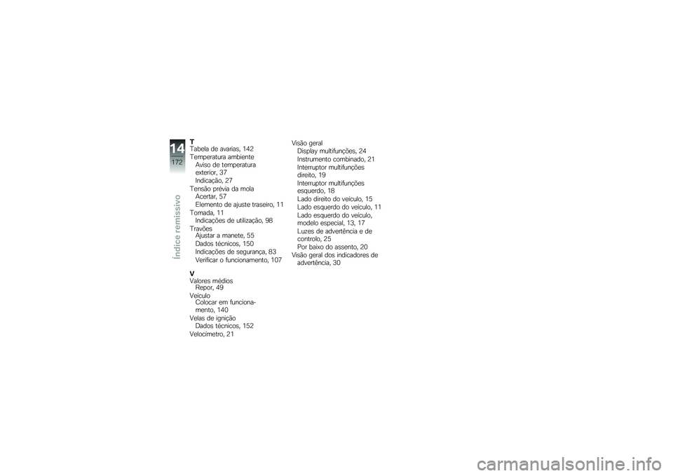 BMW MOTORRAD K 1300 S 2014  Manual do condutor (in Portuguese) �3�D���
�� ��
 �������\b� �2�3�7
�D�
��
�
������ �����
���
�+���\b� ��
 ��
��
�
�������
�@��
����� �>�:
�?������!�(�� �7�:
�D�
��\b�(� �
��*��� 
